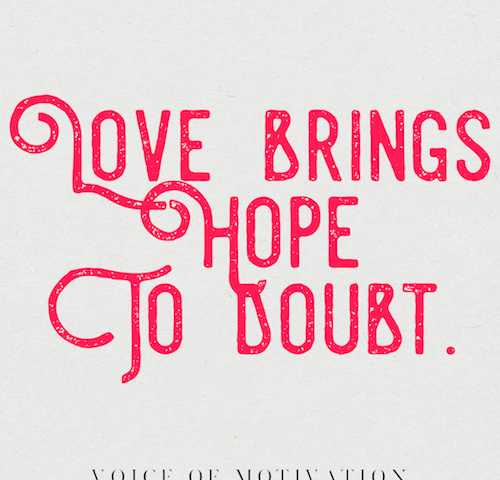 inspiring quote on love brings hope to doubt voice of motivation vomo